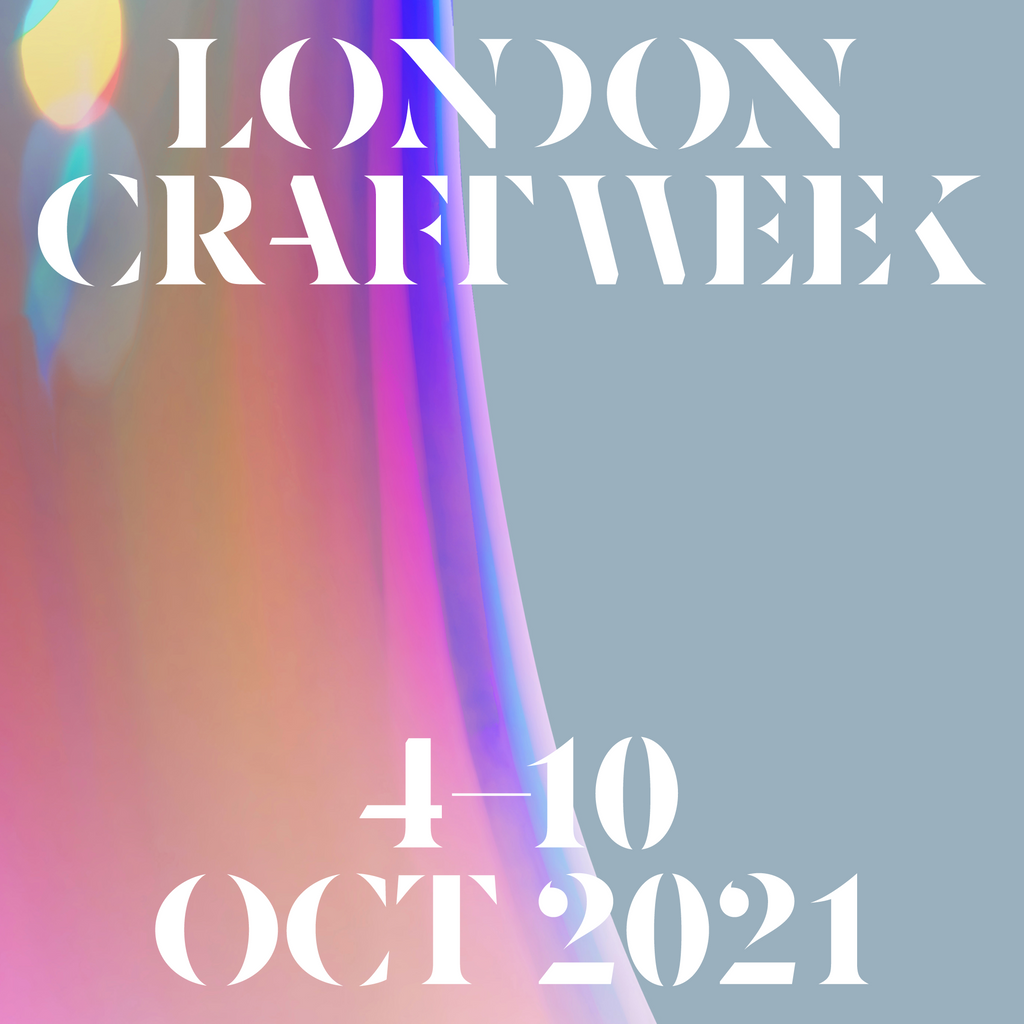 London Craft Week 2021